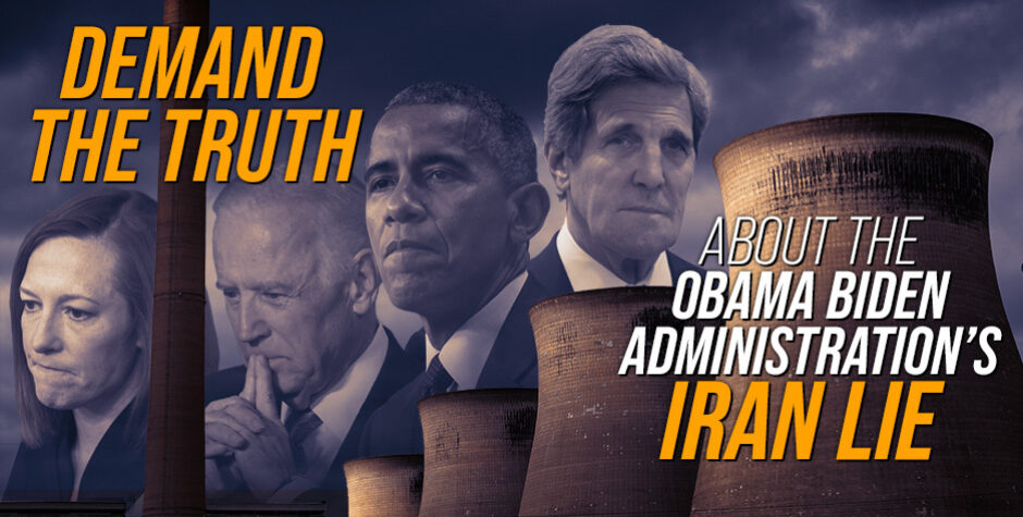 Demand The Truth About The Obama-Biden Administration’s Iran Lie ...